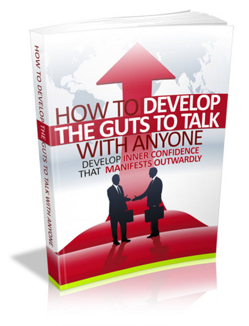 Product picture How To Develop The Guts toTalk with Anyone with MRR