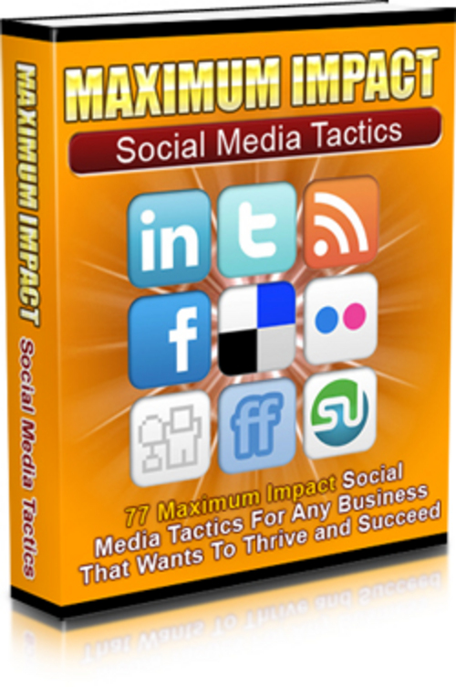 Product picture Maximum Impact Social Media Tactics (Master Resell Rights)